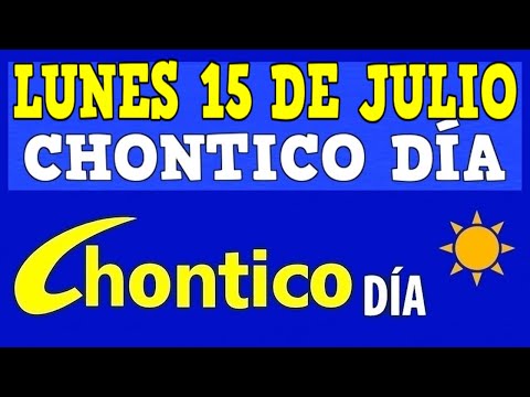 CHONTICO DIA Resultados del LUNES 15 de JULIO de 2024