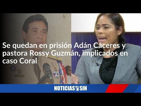 Ratifican prisión Adán Cáceres y pastora Rossy Guzmán