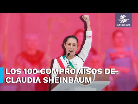 Estos son los 100 compromisos de Claudia Sheinbaum como presidenta de México