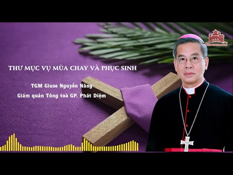 Gp. Phát Diệm: Thư mục vụ Mùa Chay và Phục Sinh 2023-TGM Giuse Nguyễn Năng