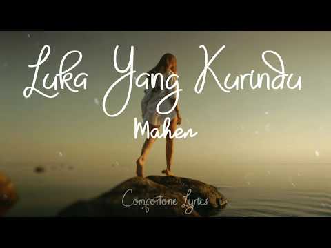 Mahen - Luka Yang Kurindu (Lyrics)