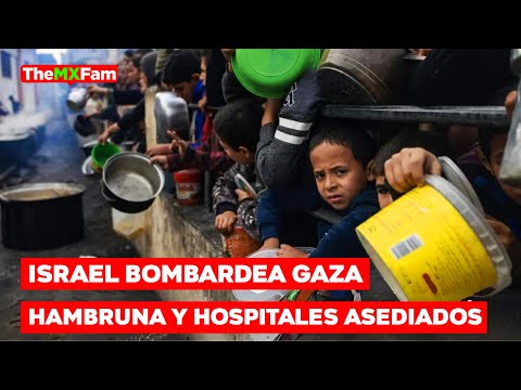 Crisis Humanitaria en Gaza: Hambruna y Hospitales Asediados  | TheMXFam