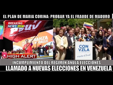 URGENTE! Incumplimiento del regimen anula elecciones de MADURO Maria Corina convoca otras votaciones
