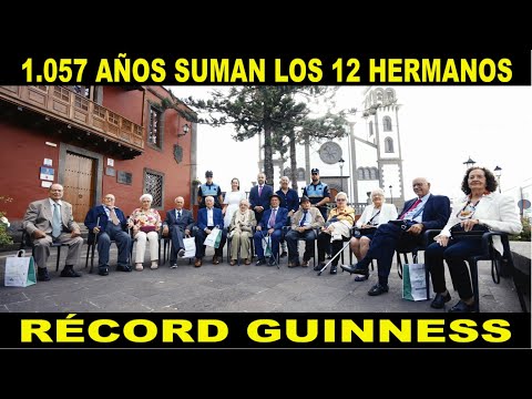 1.057 AÑOS Así firmaron los 12 hermanos el Récord Guinness de la edad combinada más alta, en Moya