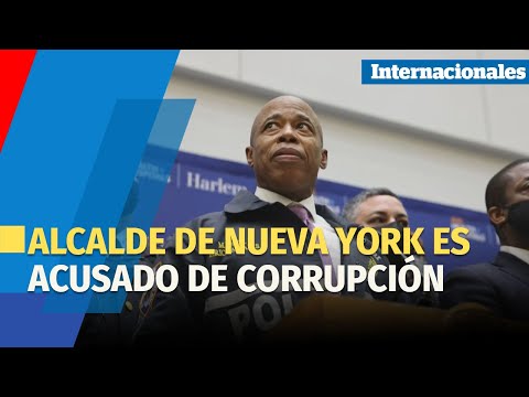 El alcalde de Nueva York afronta cargos penales tras una investigación por corrupción