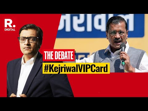 Kejriwal Plays 'VIP' Card For Campaigning, Is Common Man's Rights Lesser? | The Debate With Arnab