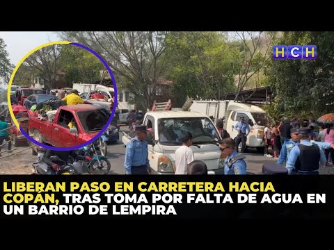 Liberan paso en carretera hacia Copán, tras toma por falta de agua en un barrio de Lempira