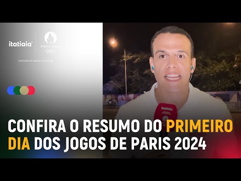 COMEÇOU: CONFIRA O RESUMO DO PRIMEIRO DIA DOS JOGOS OLÍMPICOS DE PARIS