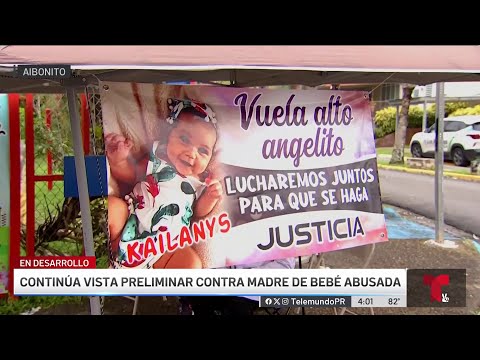 Maestra testifica contra madre de bebé asesinada en Aibonito