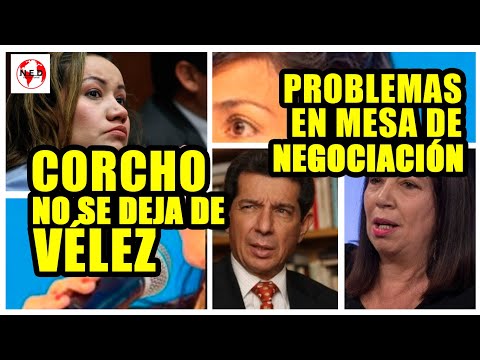 CORCHO NO SE DEJA DE VÉLEZ, PROBLEMAS EN MESA DE NEGOCIACIÓN