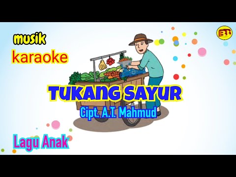 KARAOKE Lagu Tematik "TUKANG SAYUR" cipt. A.T Mahmud