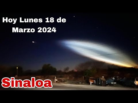 Cohete en Sinaloa hoy lunes 18 de Marzo 2024, así se vio hoy Cohete Falcon 9 Sinaloa, México