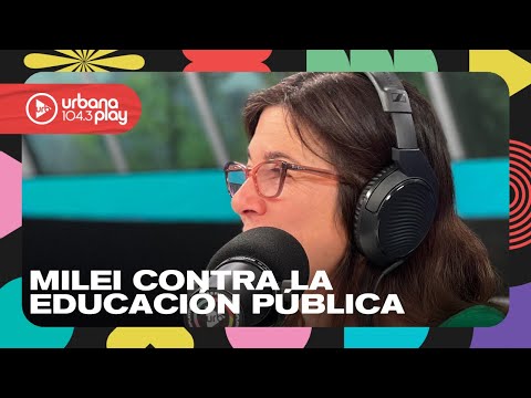 Javier Milei contra la educación pública: Es un mecanismo de lavado de cerebro Audios #DeAcáEnMás