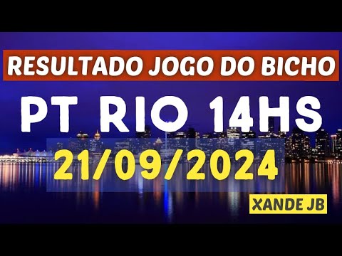 Resultado do jogo do bicho ao vivo PTM RIO 11HS dia 21/09/2024 - Sábado