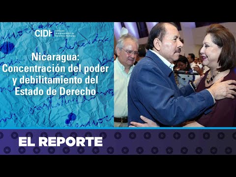 CIDH: Concentración de poder facilita el estado policial en Nicaragua