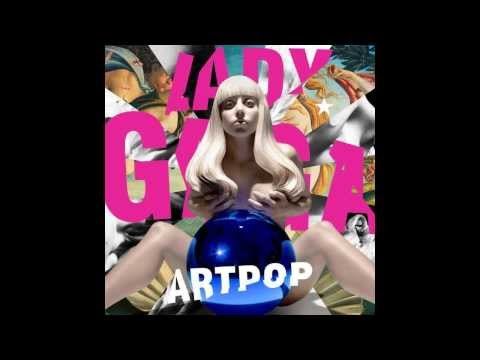 LADY GAGA ARTPOP (Audio)