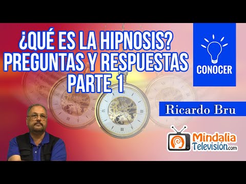 ¿Qué es la Hipnosis? preguntas y respuestas a Ricardo Bru PARTE 1