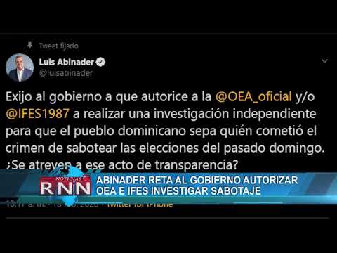 Abinader reta al Gobierno autorizar OEA e IFES investigar sabotaje