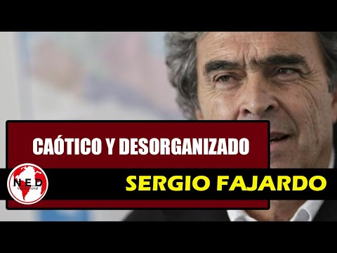 CAÓTICO Y DESORGANIZADO  FUERTES CRÍTICAS SERGIO FAJARDO AL GOBIERNO PETRO