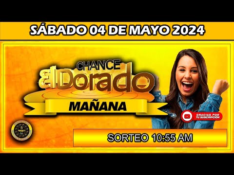 Resultado de EL DORADO MAÑANA del SÁBADO 04 de Mayo del 2024 #doradomañana #chance #dorado