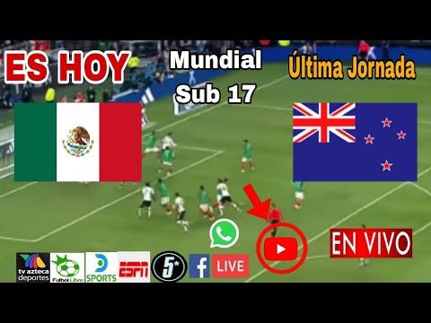 México vs. Nueva Zelanda en vivo, donde ver, a que hora juega México vs. Nueva Zelanda Sub 17