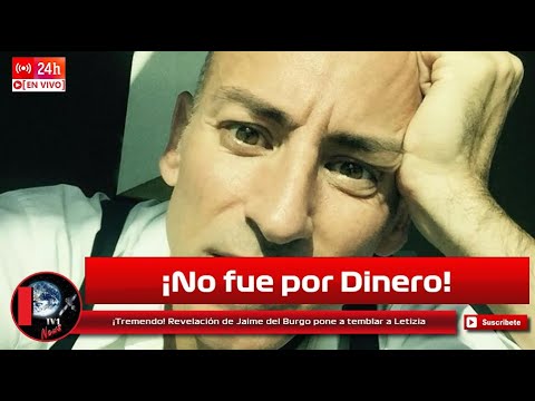 ¡Tremendo! Revelación de Jaime del Burgo pone a temblar a Letizia