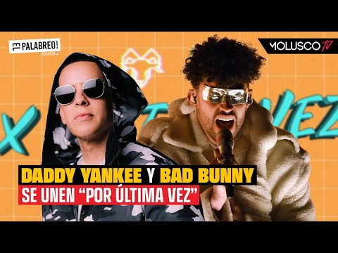 Daddy Yankee sede su trono a Bad Bunny en “Por Ultima ves”.
