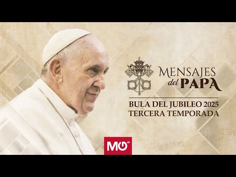 Mensajes del Papa: Bula del Jubileo 2025 | P. José Guadalupe Camarillo Martínez, MG