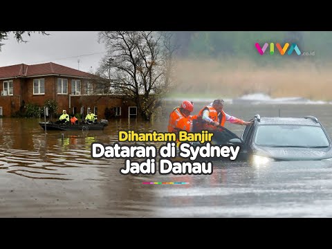 Sydney Diterjang Banjir Bandang, Puluhan Ribu Warga Diminta Ngungsi!