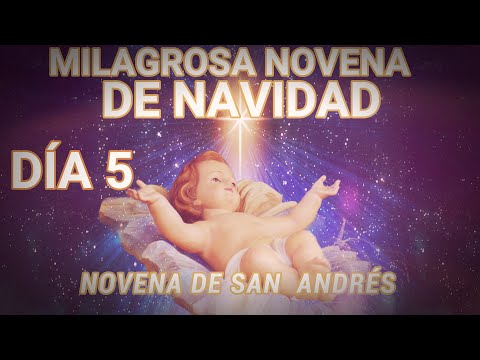 MILAGROSA NOVENA DE NAVIDAD DÍA 5, novena de San Andrés