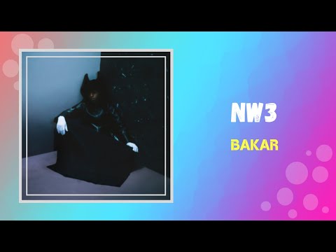 Bakar - NW3 (Lyrics)