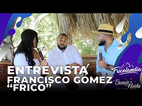 ENTREVISTA CON FRANCISCO GÓMEZ “FRICO” PROPIETARIO DE FRICOLANDIA | BUENA NOCHE