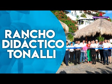 Tecnológico Nacional inaugura rancho didáctico Tonalli en Escuela Hotel Casa Luxemburgo de Pochomil
