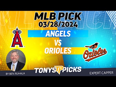 LA Angels vs. Baltimore Orioles 3/28/2024 FREE MLB Picks and Predictions on MLB Betting Tips by Ben