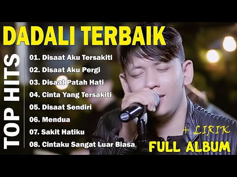 DADALI FULL ALBUM TERGALAU | KUMPULAN LAGU DADALI BAND TERBARU 2025 TANPA IKLAN !!