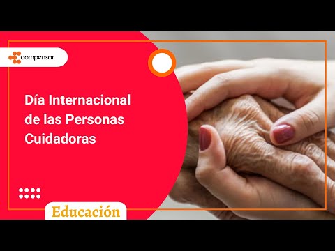 Día Internacional de las Personas Cuidadoras | Compensar