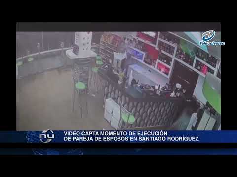 Video capta momento de ejecución de pareja de esposos en Santiago Rodríguez