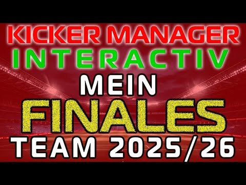 Kicker Manager INTERACTIVE | DAS FINALE TEAM #bundesliga #kickermanager