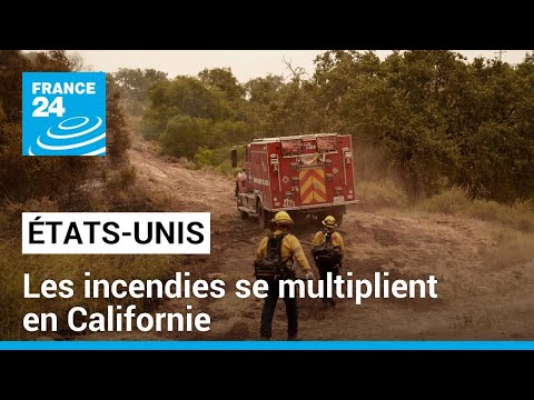 Les incendies se multiplient en Californie sur fond d'une sévère vague de chaleur • FRANCE 24