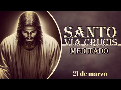Santo Vía Crucis 21 de marzo