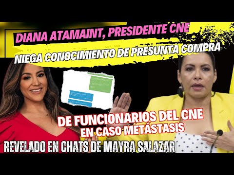 Diana Atamaint, niega conocimiento de presunta compra de funcionarios electorales en caso Metástasis