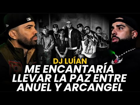 DJ LUÍAN CUENTA COMO JUNTÓ A ANUEL Y ARCANGEL EN LA OCASIÓN