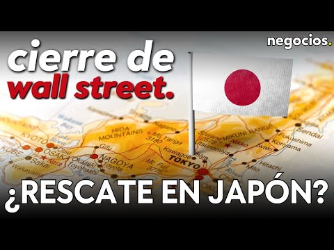 CIERRE DE WALL STREET | ¿Rescate en Japón?, incertidumbre por Oriente Medio y el petróleo aguanta