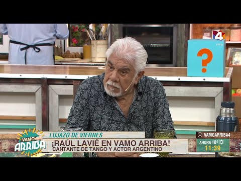 Vamo Arriba - Nos visita Raúl Lavié, un grande del tango rioplatense
