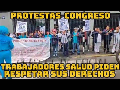 TRABAJADORES DE SALUD PROTESTAS DESDE EXTERIORES DE CONGRESO PERUANO..