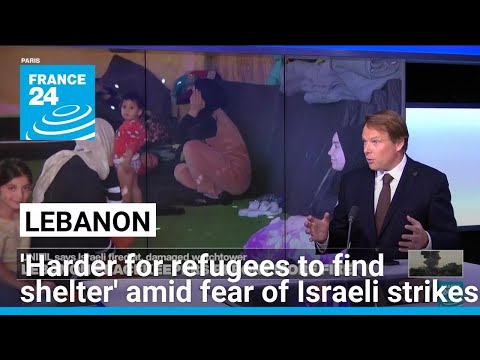 Lebanon: 'Fear between communities making it harder for refugees to find shelter' • FRANCE 24