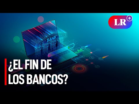 FIntech  | ¿El fin de los bancos?