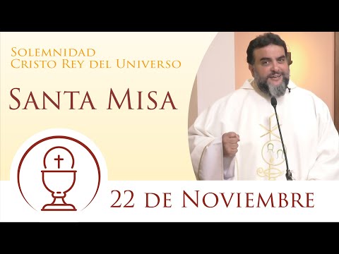 Santa Misa - Domingo 22 de Noviembre 2020