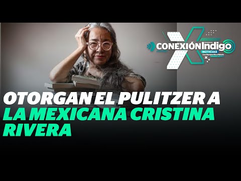 Ella es Cristina Rivera Garza, la mexicana que ganó premio Pulitzer | Reporte Indigo