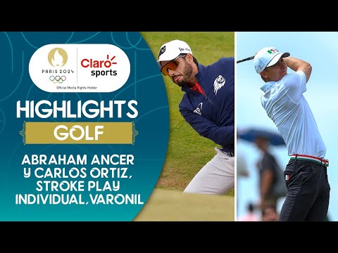 #Paris2024 Golf | Abraham Ancer y Carlos Ortiz, stroke play individual, varonil | Highlights